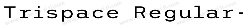 Trispace Regular字体转换